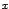 \(x\)