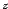 \(z\)