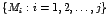 $\left\{M_i : i = 1,2, \ldots, j\right\}$