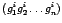 $\left(g_1^i g_2^i \ldots
g_n^i\right)$