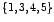 $\left\{1,3,4,5\right\}$