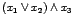 $( x_1 \vee x_2 ) \wedge x_3$