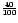 \(\frac{40}{100}\)