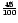 \(\frac{45}{100}\)